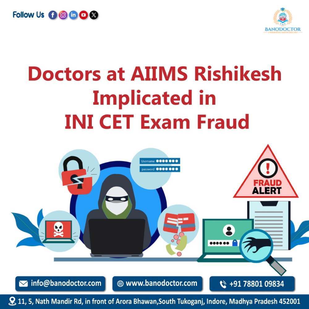 Doctors at AIIMS Rishikesh Implicated in INI CET Exam Fraud